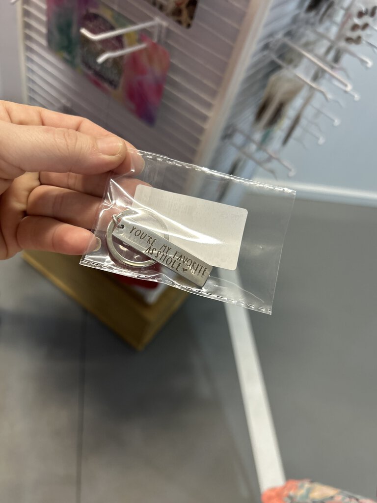 You're my favorite a-hole