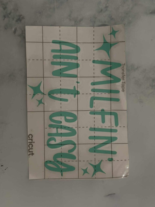 Milfin ain't easy decal