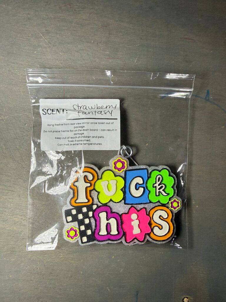F*ck This Freshie