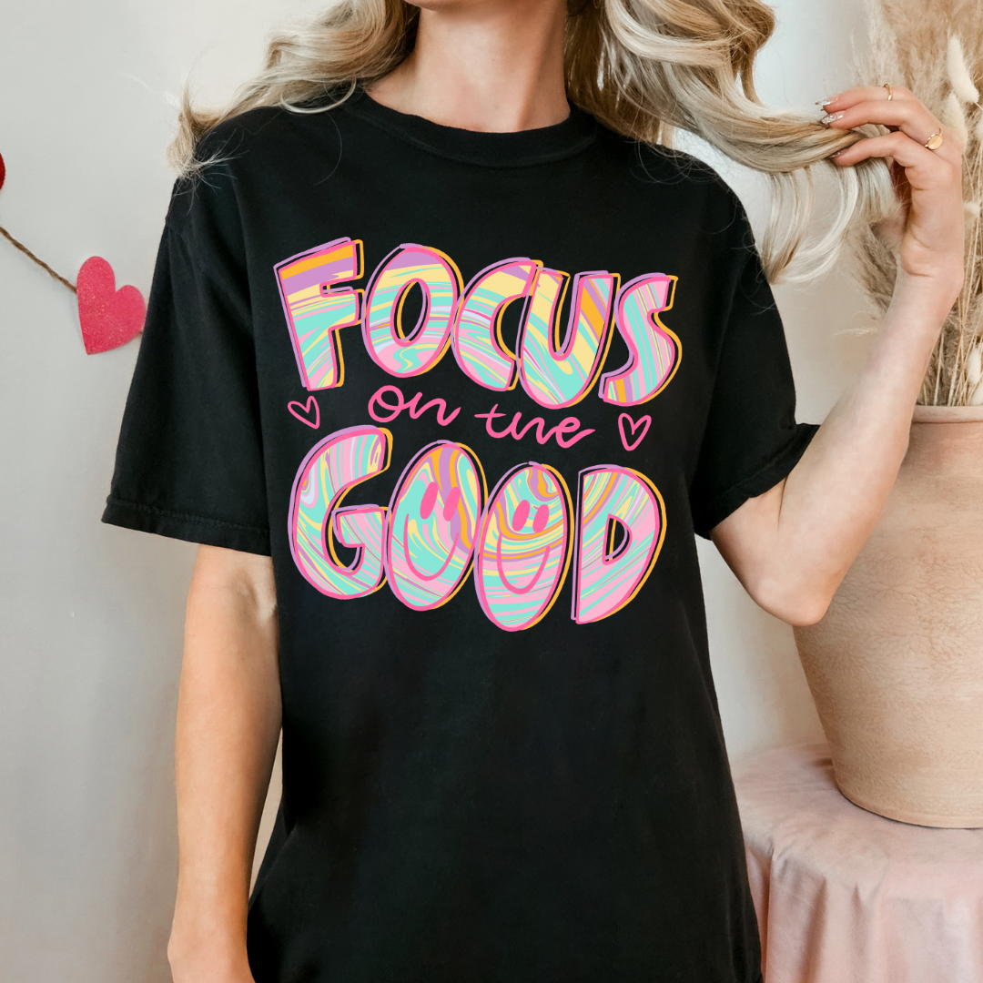 Focus on the Good Comfort Color Tshirt