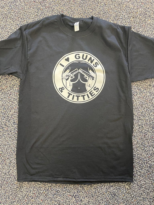 I LOVE GUNS AND TITTIES TEE