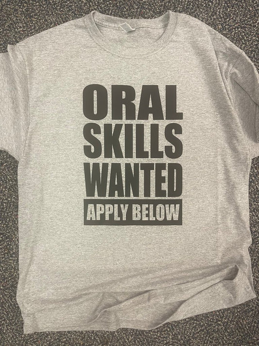 ORAL SKILLS WANTED TEE