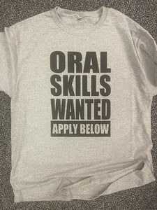 ORAL SKILLS WANTED Tshirt