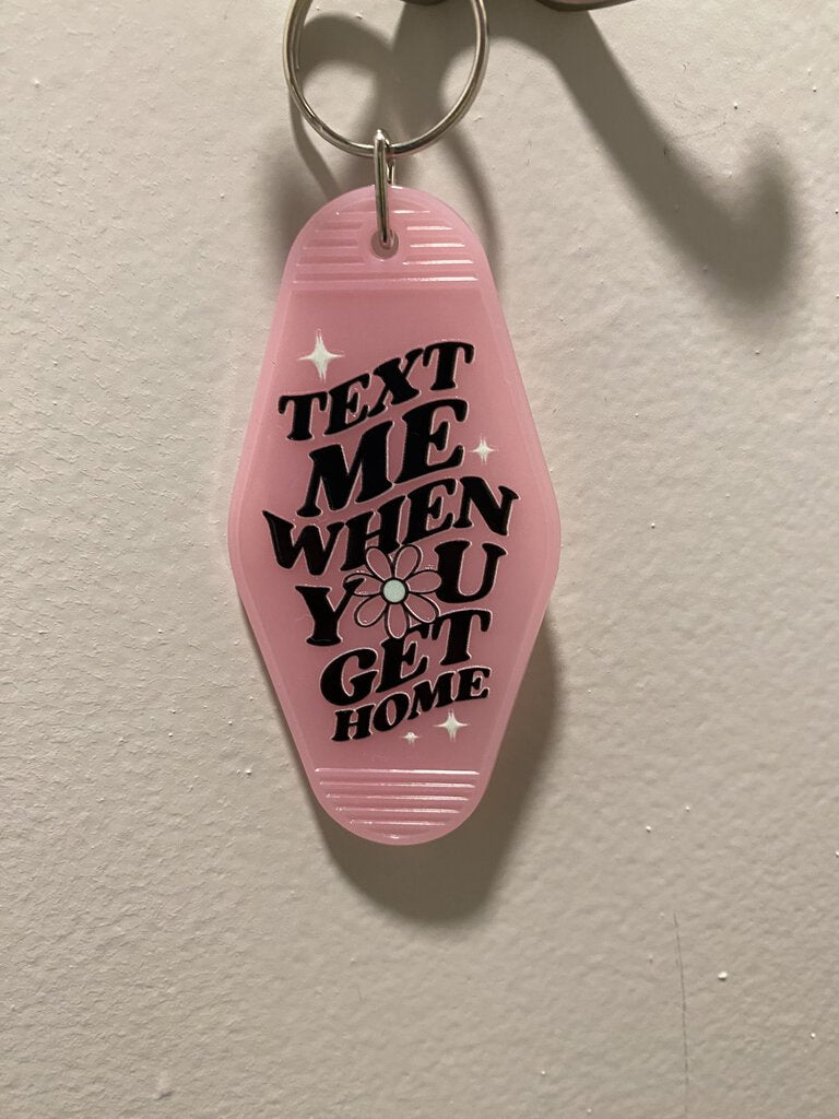 Hotel Keychain Not Text me when you get home