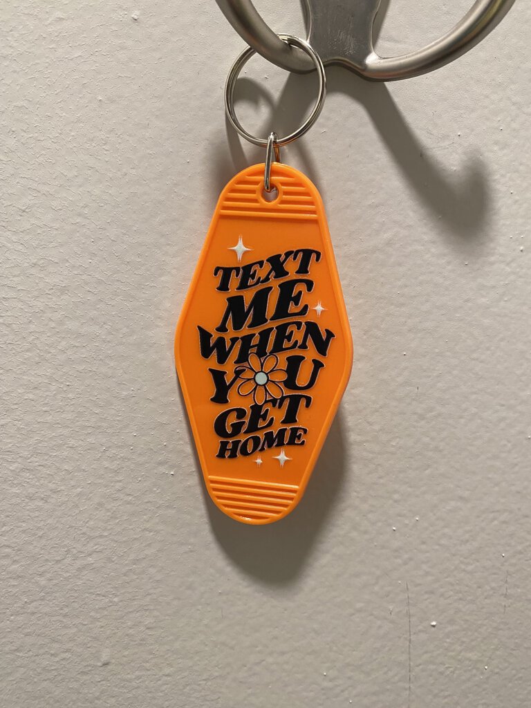 Hotel Keychain Not Text me when you get home