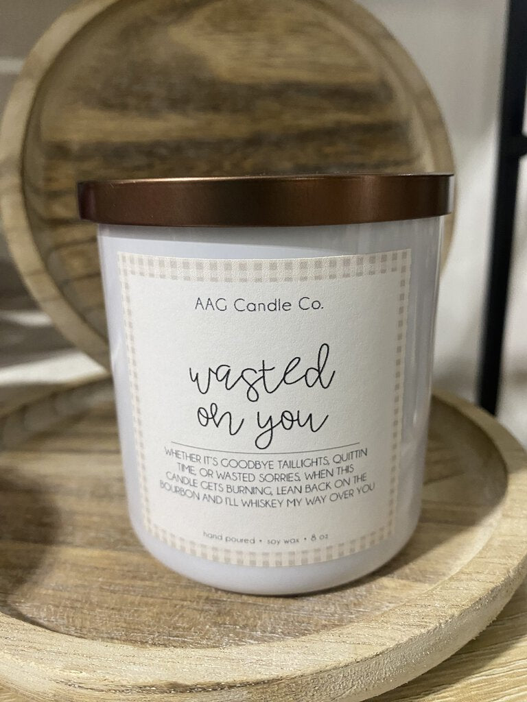 Wasted on You 8oz Candle