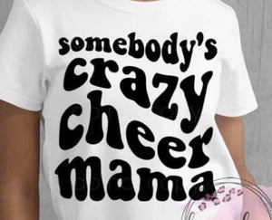 Crazy Cheer Mama (black single color screen print)