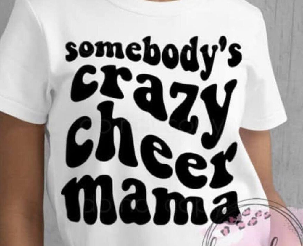 Crazy Cheer Mama (black single color screen print)