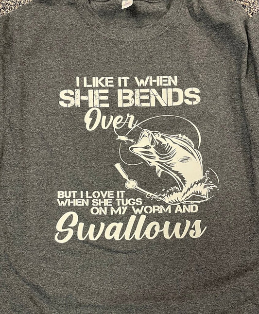 I LIKE IT WHEN SHE BENDS OVER TEE