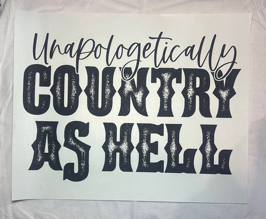 Unapologetically Country As Hell Transfer