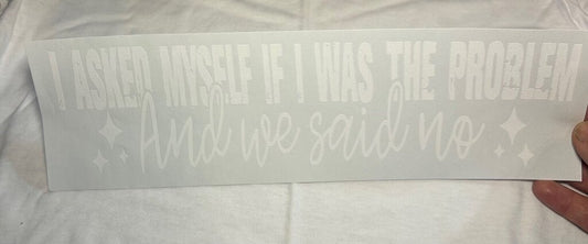 I Asked Myself If I Was the Problem Transfer