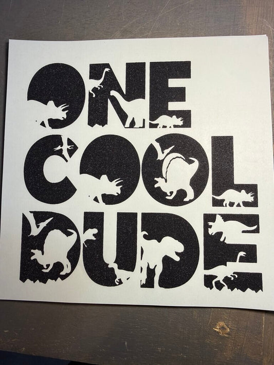 One Cool Dude Single Color Transfer