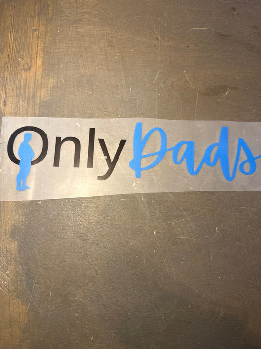 Only Dads Full Color Transfer