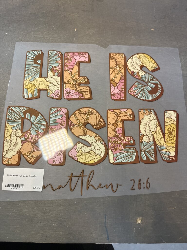 He Is Risen Full Color transfer