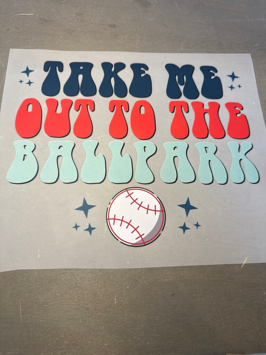 Take me out to the Ballpark Full Color Transfer