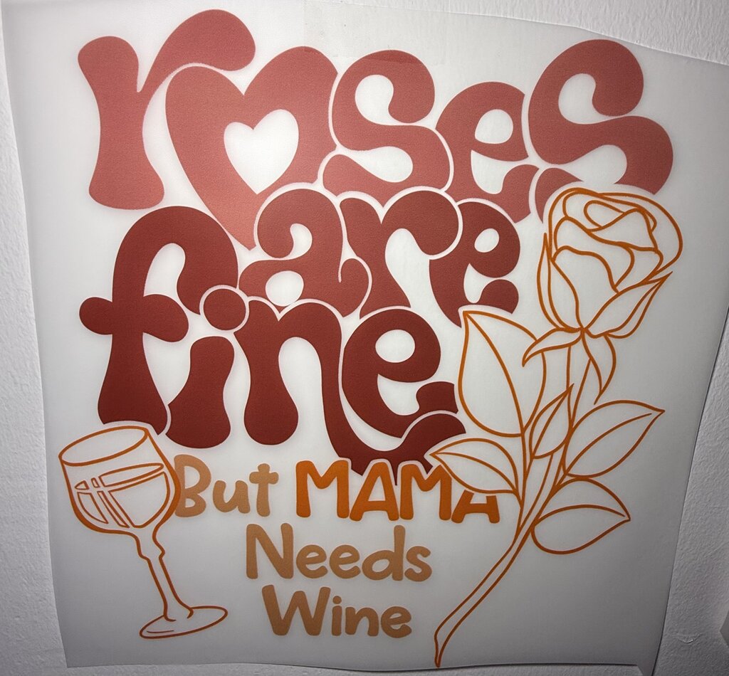 Roses are fine Full Color Transfer