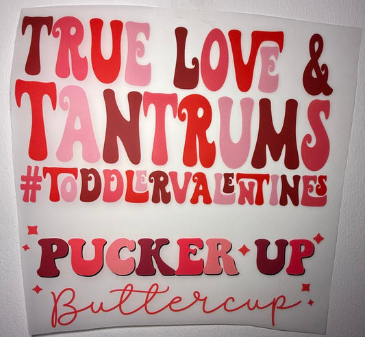 True Love and Tantrums Full Color Transfer