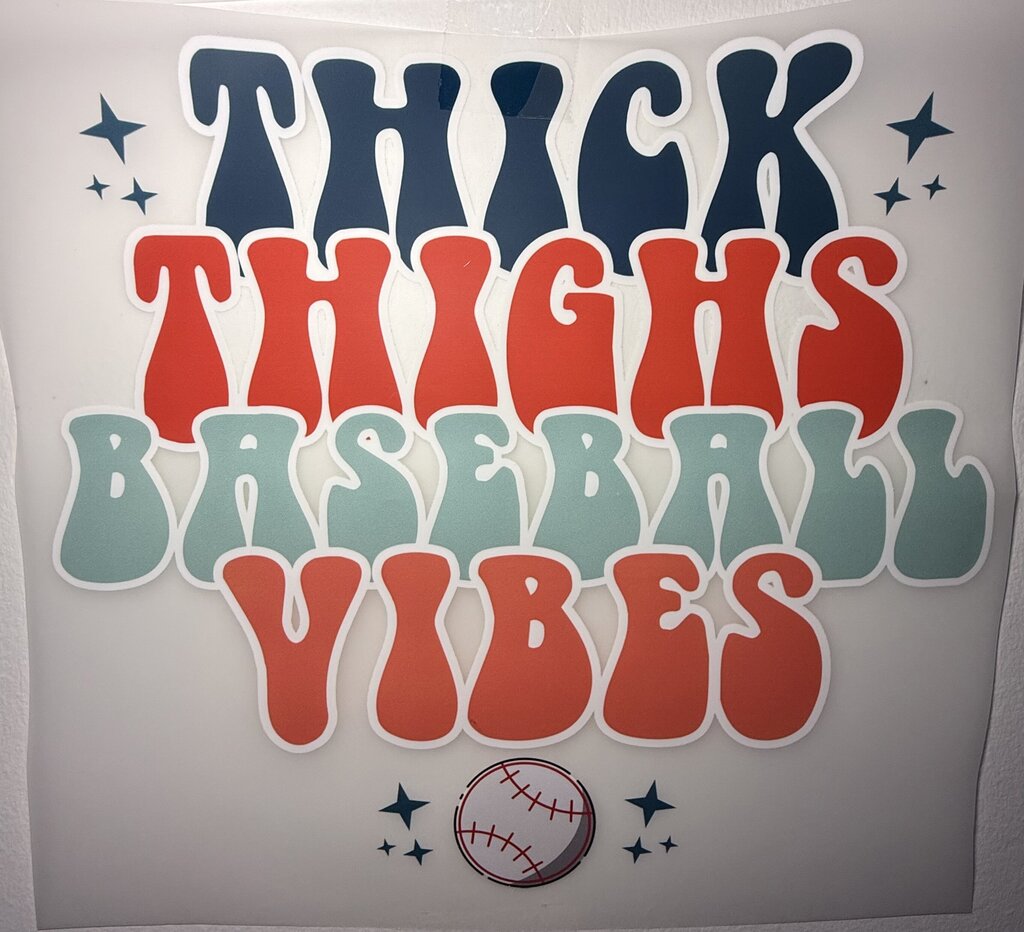 Thick Thighs Baseball Vibes Full Color Transfer