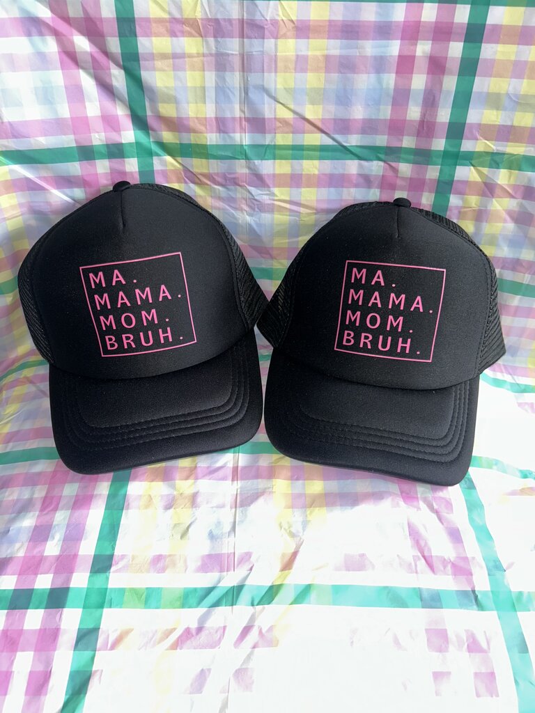 Ma Mama Mom Bruh Hat