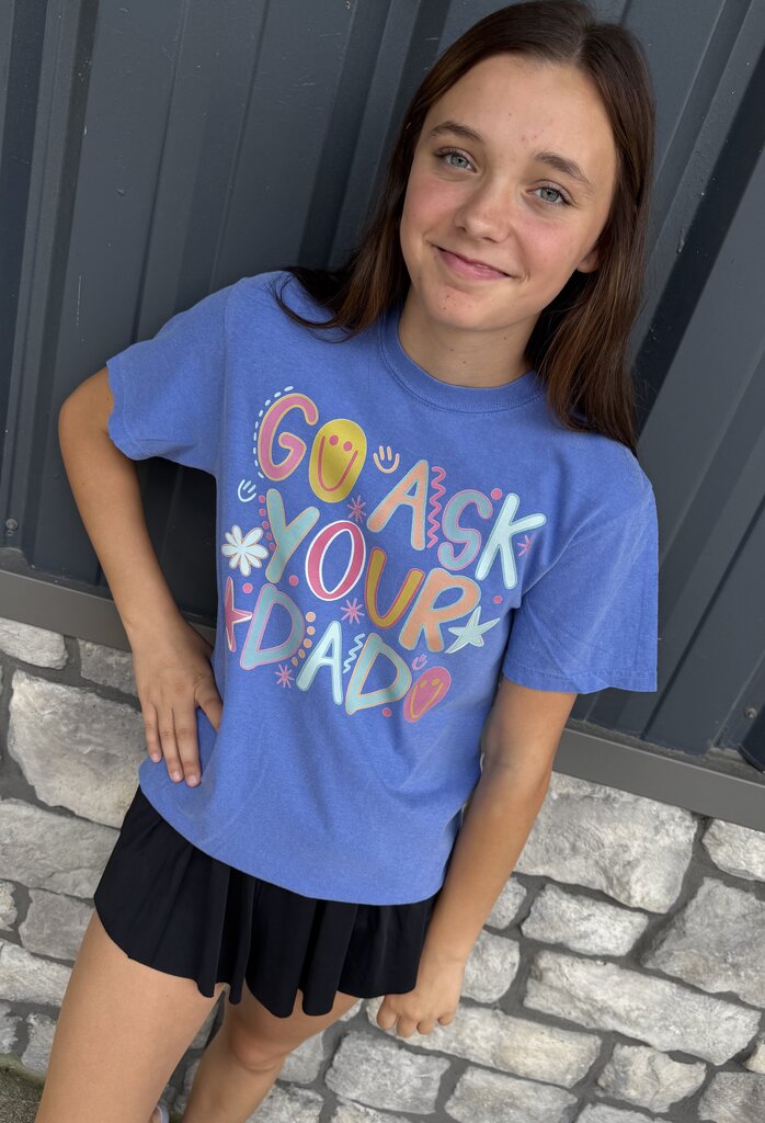 Go ask your Dad Full Color Transfer