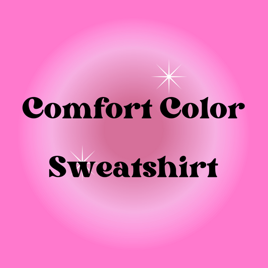 Comfort Color Sweatshirt