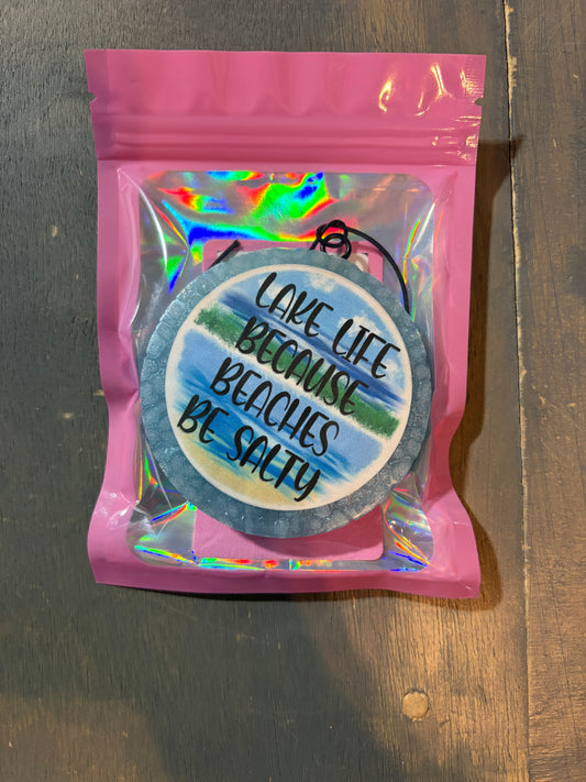 Lake Life Because Beaches Be Salty Freshie Round (coastal linen)