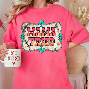 Mama Tried Comfort Color Tshirt