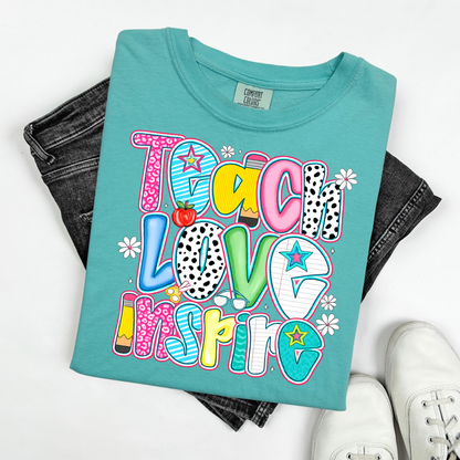 Teach Love Inspire Comfort Color Top